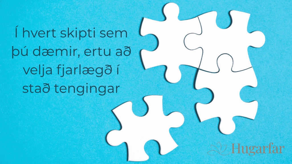 Mynd af púsli með textanum "Í hvert skipti sem þú dæmir, ertu að velja fjarlægð í stað tengingar."
